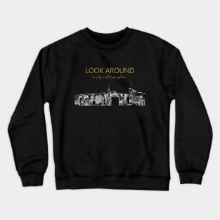 Look Around Crewneck Sweatshirt